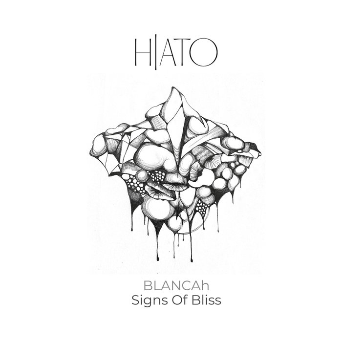 Blancah - Signs of Bliss [HIA002]